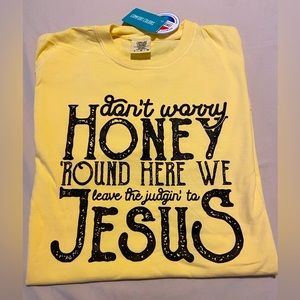 ‼️ SOLD ‼️Don’t worry honey tshirt
